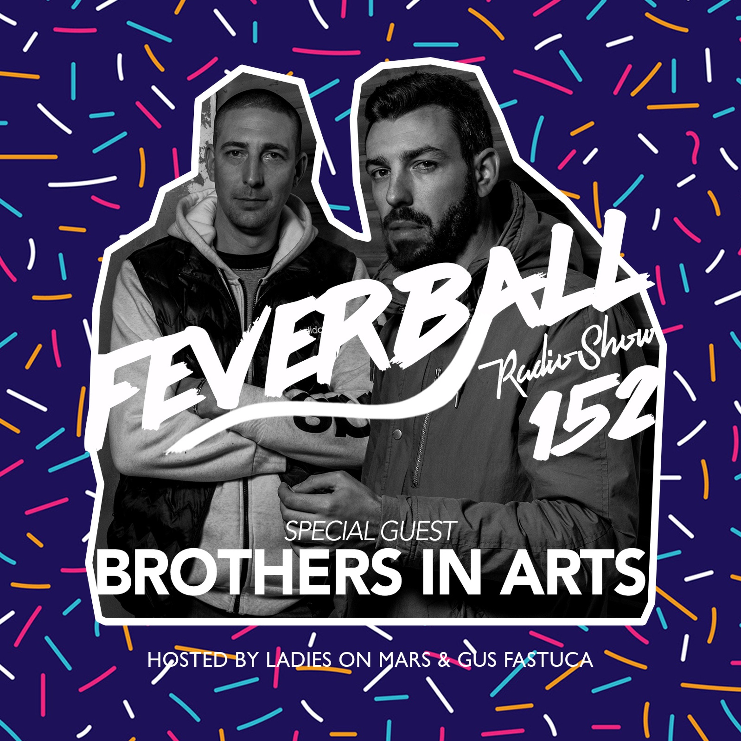 Feverball Radio Show 152 By Ladies On Mars & Gus Fastuca + Special Guest Brothers In Arts episode artwork