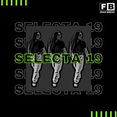 Fran Break - Selecta 19 (VIP Mix)