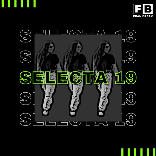 Fran Break - Selecta 19 (VIP Mix)