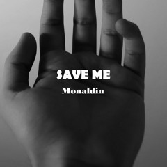 Monaldin - Save Me