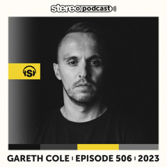 GARETH COLE | Stereo Productions Podcast 506