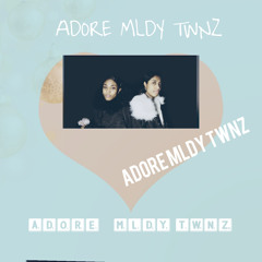 Adore- By MLDY TWNZ