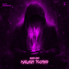 Zatox - Dopamin (KAILASH HARD EDIT) (EXTENDED DL)