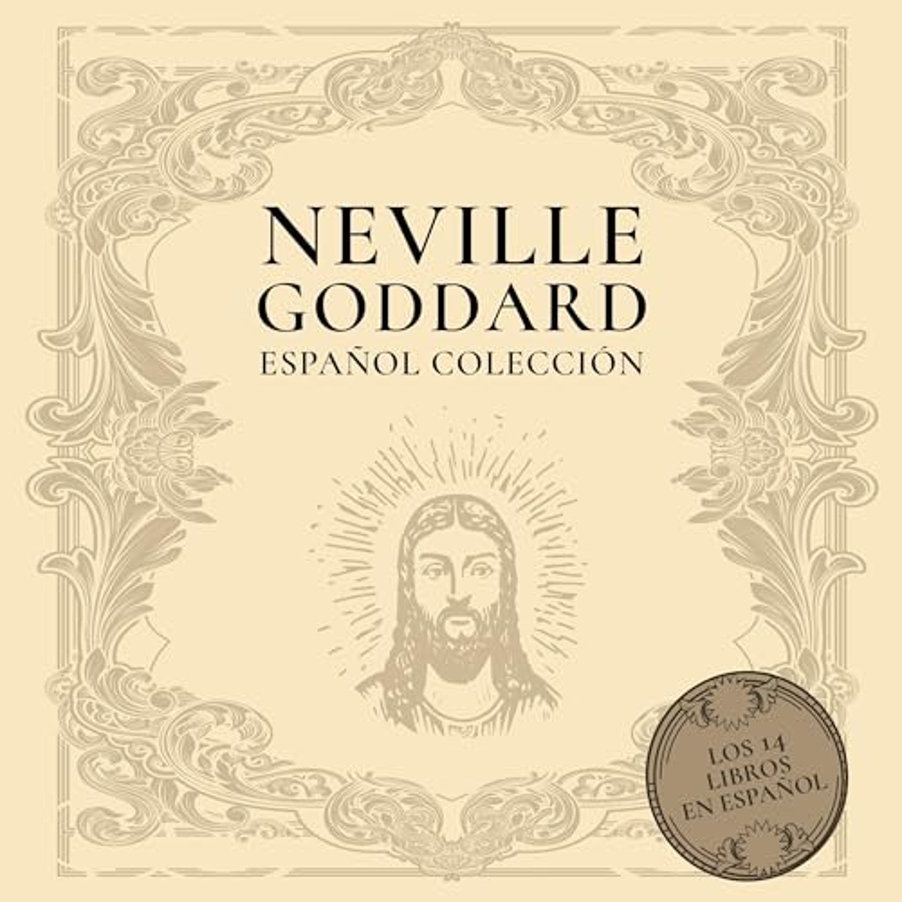 Neville Goddard Español Colección [Neville Goddard Spanish Collection] (Audiolibro) | Prueba Gratis