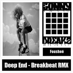 Deep End - Fousheé  - Sonny Breakz - Breakbeat RMX