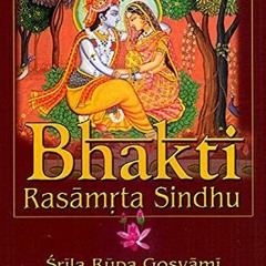 ✔️ Read Bhakti Rasāmṛta Sindhu: Volume One (Bhakti Shastri Package Book 3) by  Śrīla Rūpa