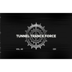 Tunnel Trance Force 40 - CD1 - 320 kbps