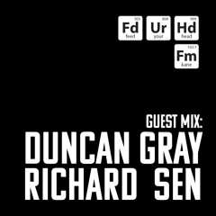 Feed Your Head guest Mix: Duncan Gray And Richard Sen