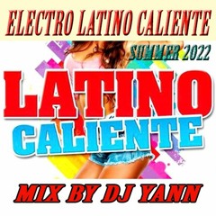 MIX ELECTRO LATINO SUMMER 2022 BY DJ YANN