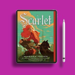 Scarlet (The Lunar Chronicles Book 2) by Marissa Meyer. Download Now [PDF]