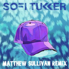 Sofi Tukker - Purple Hat (Matthew Sullivan Bootleg)