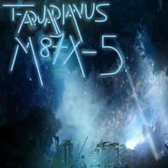 T-AquariAnuS M87X-5