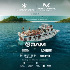 RAM LIVE @ Unkonscious Croatia16 July 2024 [Boat Party]