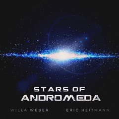 Stars of Andromeda - by Eric Heitmann and Willa Weber