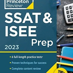Open PDF Princeton Review SSAT & ISEE Prep, 2023: 6 Practice Tests + Review & Techniques + Drills (P