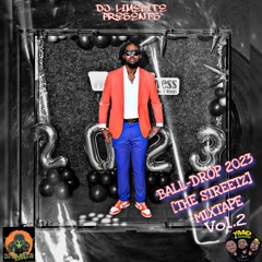 DJ LIMELITE PRESENTS BALL-DROP 2023 [THE STREETZ] MIXTAPE VOL.II