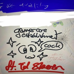 Gamercore Establishment - «cock» 𝓯͟𝓽͟.͟ ͟𝓔͟𝓭͟ ͟𝓢͟𝓱͟𝓮͟𝓮͟𝓻͟𝓪͟𝓷͟
