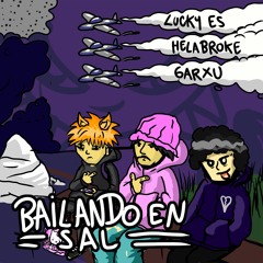 HelaBroke x Garxu - Bailando en Sal (Prod by Xkori)