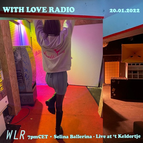 Stream 20.01.2022 - Selina Ballerina - Live at 't Keldertje by WITH LOVE  RADIO | Listen online for free on SoundCloud