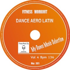 Aerobic Latin Dance Vol 4 Bpm 136 Fitness Music City May 2021