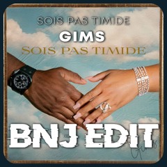GIMS - SOIS PAS TIMIDE (BNJ INTRO EDIT) **FREE DOWNLOAD**