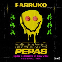 Farruko - Pepas (Nick Havsen & RAYVEN Festival Mix)FREE DOWNLOAD