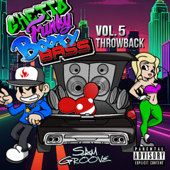 Ghetto Funky Booty Bass Vol. 5 - Throwback