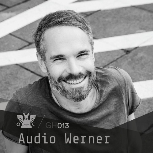GH013 ::: Audio Werner