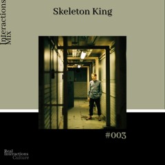 Skeleton King - Interactions Mix 003