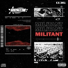 Rekon - Militant (FLUSH Remix)