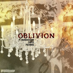 Slip (@mistamaxpayne) - Oblivion ft. CXRPSE x BRUHMANEGOD x P0STM4N3