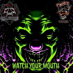 Ballescore & Trd - Watch your mouth