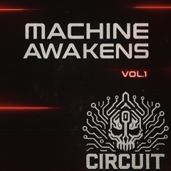 Circuit Soul – The Machine Awakens Vol.1 (Industrial Techno Mix)