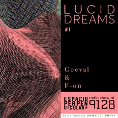 Radio show #01 - Lucid dreams #01 by F-on & Coeval