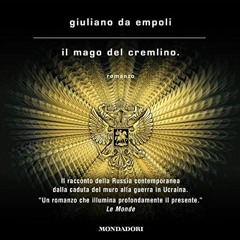 Audiolibro gratis 🎧 : Il Mago Del Cremlino, Giuliano Da Empoli