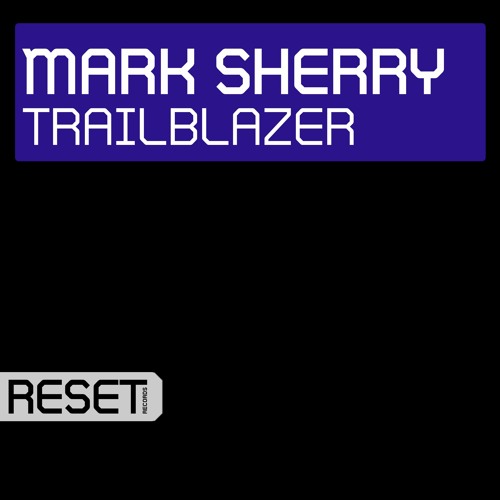 Mark Sherry - Trailblazer (Original Mix) [2022 Remaster]