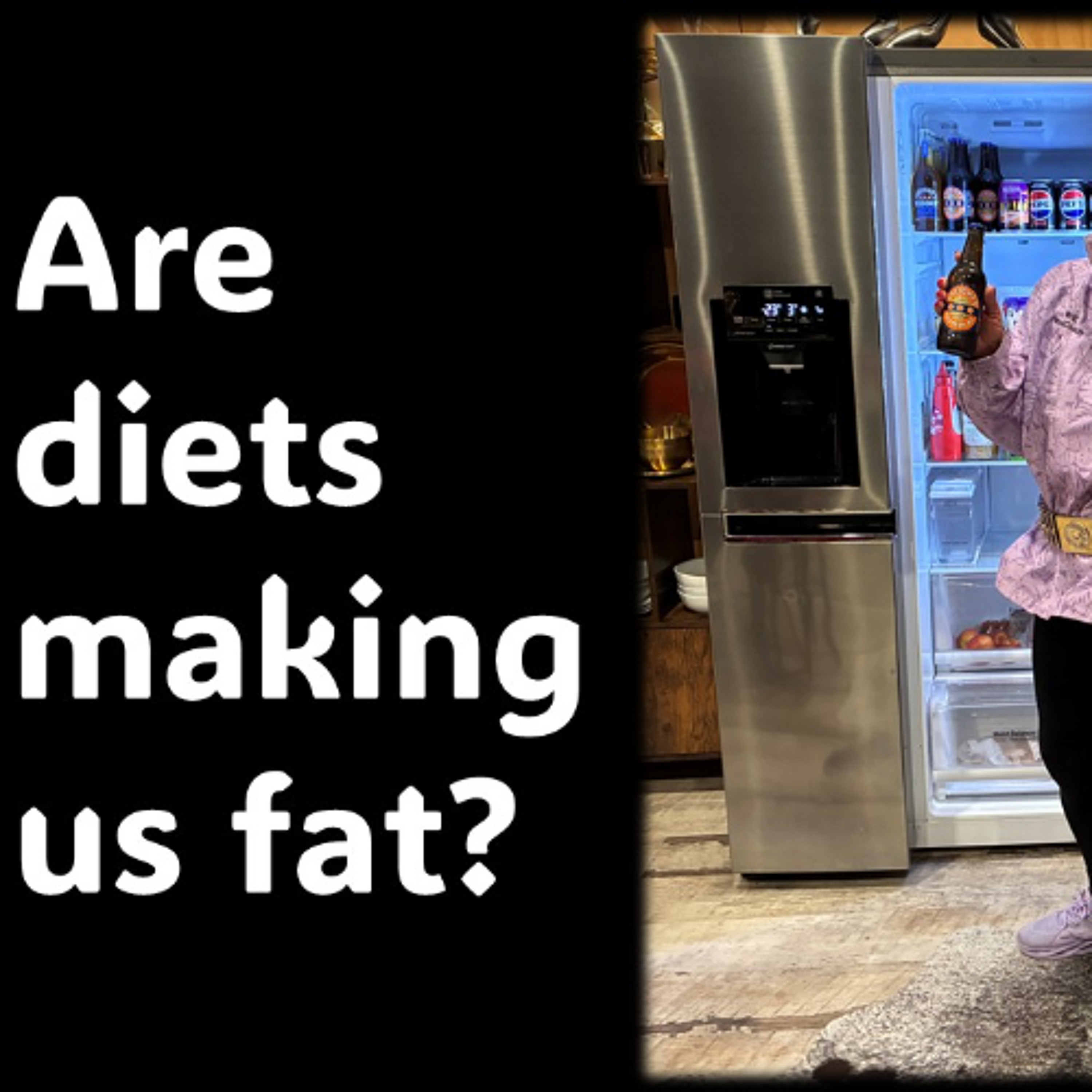 Diets…Are they making us fat