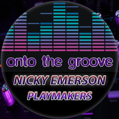 Nicky Emerson - Playmakers (RELEASED 23 December 2022)