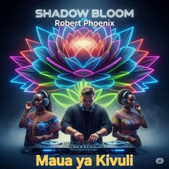 Maua ya Kivuli Shadow Bloom