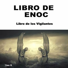 [PDF] ❤️ Read Libro de Enoc [Book of Enoch]: El libro de los vigilantes [The Book of the Watcher