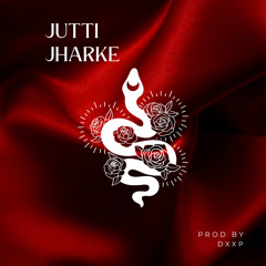 Jutti Jharke - Pamma & Minakshi (ProdByDxxp)