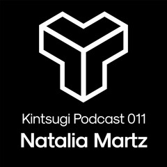 Kintsugi Podcast 011 - Natalia Martz