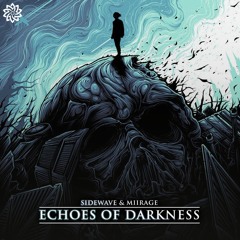 Sidewave, Miirage - Echoes Of Darkness