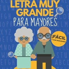 (Download) Sopa de Letras Letra Muy Grande para Mayores: Crucigramas para Abuelos en Espa�ol Libro d