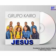 Grupo Kairo - Jesús