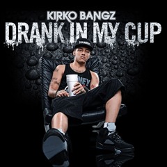 Drank in My Cup