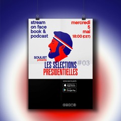 Les Sélections Présidentielles #03 by Soulist