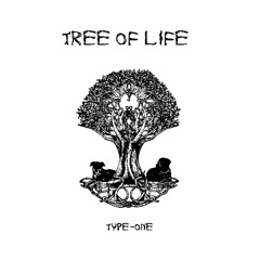TREE OF LIFE (PROD TYPE-ONE)