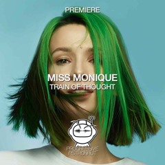 PREMIERE: Miss Monique - Train Of Thought (Original Mix) [Siona]