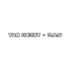 Tom Heist - IOU